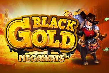megaways ทองคำสีดำ